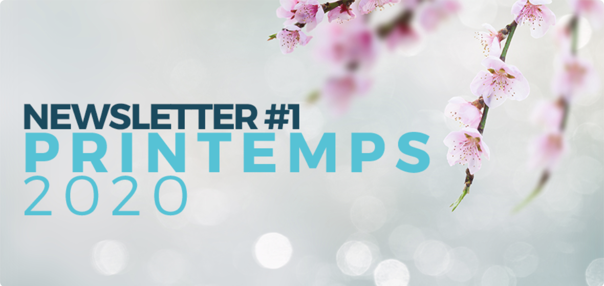 You are currently viewing Newsletter #1 – Printemps 2020